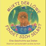 Mukti, der Löwe, findet sich selbst Cover des Buches Mukti, der Löwe, findet sich selbst (ISBN: 9783982026053)