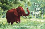 Der rote Elefant Cover des Buches Der rote Elefant (ISBN: 9783982026442)