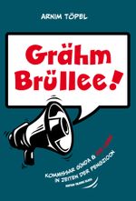 Grähm Brüllee! Cover des Buches Grähm Brüllee! (ISBN: 9783982034331)