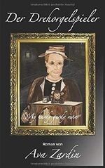 Der Drehorgelspieler: My hurdy gurdy man Cover des Buches Der Drehorgelspieler: My hurdy gurdy man (ISBN: 9783982098388)