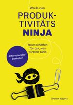 Werde zum Produktivitäts-Ninja Cover des Buches Werde zum Produktivitäts-Ninja (ISBN: 9783982101682)