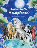 Zauberhafte Mondpferde Cover des Buches Zauberhafte Mondpferde (ISBN: 9783982117447)