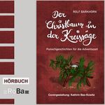 Der Christbaum in der Kreissäge Cover des Buches Der Christbaum in der Kreissäge (ISBN: 9783982117683)