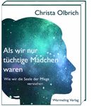 Als wir nur tüchtige Mädchen waren Cover des Buches Als wir nur tüchtige Mädchen waren (ISBN: 9783982131870)