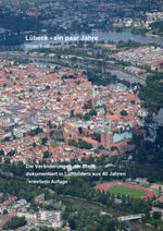 Lübeck - ein paar Jahre Cover des Buches Lübeck - ein paar Jahre (ISBN: 9783982155210)