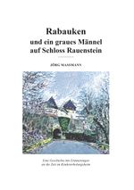 Rabauken und ein graues Männel auf Schloss Rauenstein Cover des Buches Rabauken und ein graues Männel auf Schloss Rauenstein (ISBN: 9783982188744)