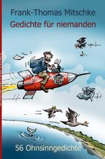 Gedichte für niemanden, 56 Ohnsinngedichte Cover des Buches Gedichte für niemanden, 56 Ohnsinngedichte (ISBN: 9783982191294)