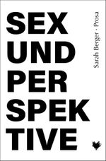 Sex und Perspektive Cover des Buches Sex und Perspektive (ISBN: 9783982214160)