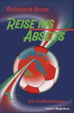 Reise ins Abseits Cover des Buches Reise ins Abseits (ISBN: 9783982227986)