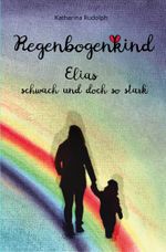 Regenbogenkind Cover des Buches Regenbogenkind (ISBN: 9783982234113)