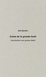 Conte de la grande fôret / Geschichte vom großen Wald Cover des Buches Conte de la grande fôret / Geschichte vom großen Wald (ISBN: 9783982244037)