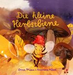Die kleine Herbstbiene Cover des Buches Die kleine Herbstbiene (ISBN: 9783982251127)