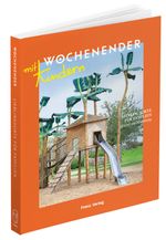 Wochenender: Lieblingsorte für Familien in und um Hamburg Cover des Buches Wochenender: Lieblingsorte für Familien in und um Hamburg (ISBN: 9783982264622)
