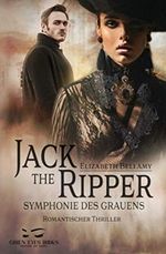 Jack the Ripper - Symphonie des Grauens: Romantischer Thriller Cover des Buches Jack the Ripper - Symphonie des Grauens: Romantischer Thriller (ISBN: 9783982280622)