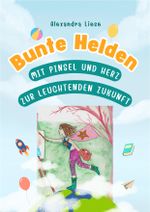 Bunte Helden. Cover des Buches Bunte Helden. (ISBN: 9783982295558)