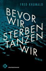 Bevor wir sterben, tanzen wir Cover des Buches Bevor wir sterben, tanzen wir (ISBN: 9783982328140)