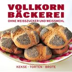 Vollkornbäckerei Cover des Buches Vollkornbäckerei (ISBN: 9783982337890)