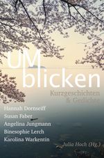 UMBlicken Cover des Buches UMBlicken (ISBN: 9783982357867)