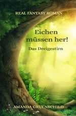 Eichen müssen her! Cover des Buches Eichen müssen her! (ISBN: 9783982360607)