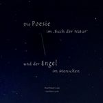 Die Poesie im Buch der Natur - und der Engel im Menschen Cover des Buches Die Poesie im Buch der Natur - und der Engel im Menschen (ISBN: 9783982371269)