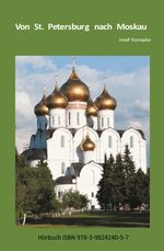 Von St. Petersburg nach Moskau Cover des Buches Von St. Petersburg nach Moskau (ISBN: 9783982424057)