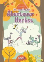 Abenteuer Herbst - Band 1 Cover des Buches Abenteuer Herbst - Band 1 (ISBN: 9783982426501)