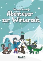 Abenteuer zur Winterzeit - Band 2 Cover des Buches Abenteuer zur Winterzeit - Band 2 (ISBN: 9783982426525)