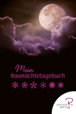 Mein Raunächtetagebuch Cover des Buches Mein Raunächtetagebuch (ISBN: 9783982435442)