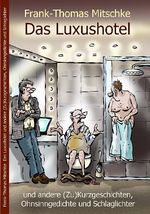 Das Luxushotel Cover des Buches Das Luxushotel (ISBN: 9783982444420)