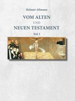 Vom Alten und Neuen Testament Cover des Buches Vom Alten und Neuen Testament (ISBN: 9783982447070)