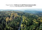 Faszination SCHWARZWALD PANORAMASTRASSE Cover des Buches Faszination SCHWARZWALD PANORAMASTRASSE (ISBN: 9783982453873)