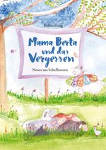 Mama Berta und das Vergessen Cover des Buches Mama Berta und das Vergessen (ISBN: 9783982476124)