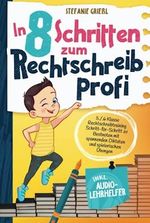 In 8 Schritten zum Rechtschreibprofi 5./6. Klasse inkl. Audio-Lehrhelfer Rechtschreibtraining - Schritt-für-Schritt zu Bestnoten mit spannenden Diktaten und spielerischen Übungen Cover des Buches In 8 Schritten zum Rechtschreibprofi 5./6. Klasse inkl. Audio-Lehrhelfer Rechtschreibtraining - Schritt-für-Schritt zu Bestnoten mit spannenden Diktaten und spielerischen Übungen (ISBN: 9783982491639)