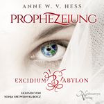 Prophezeiung - Excidium Babylon Cover des Buches Prophezeiung - Excidium Babylon (ISBN: 9783982509631)