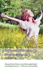 Schmerzfrei durch Biokinematik Cover des Buches Schmerzfrei durch Biokinematik (ISBN: 9783982521282)