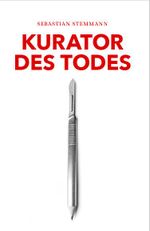 Kurator des Todes Cover des Buches Kurator des Todes (ISBN: 9783982528106)