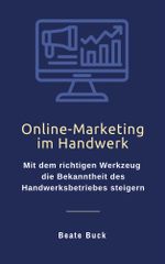 Online-Marketing im Handwerk Cover des Buches Online-Marketing im Handwerk (ISBN: 9783982534503)