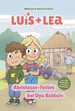 Luis + Lea - Abenteuer-Ferien bei Opa Balduin Cover des Buches Luis + Lea - Abenteuer-Ferien bei Opa Balduin (ISBN: 9783982535678)
