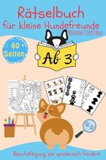 Rätselbuch für kleine Hundefreunde ab 3: Beschäftigung, die spielerisch fördert Cover des Buches Rätselbuch für kleine Hundefreunde ab 3: Beschäftigung, die spielerisch fördert (ISBN: 9783982554945)