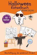 Halloween Rätselbuch ab 3: Beschäftigung, die spielerisch fördert - 60 Seiten Cover des Buches Halloween Rätselbuch ab 3: Beschäftigung, die spielerisch fördert - 60 Seiten (ISBN: 9783982554952)
