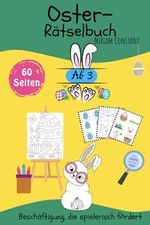 Oster-Rätselbuch ab 3 Jahren - Beschäftigung, die spielerisch fördert Cover des Buches Oster-Rätselbuch ab 3 Jahren - Beschäftigung, die spielerisch fördert (ISBN: 9783982554990)