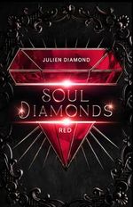 SOULDIAMONDS: Red (Dark Romantasy -Teil 1) Cover des Buches SOULDIAMONDS: Red (Dark Romantasy -Teil 1) (ISBN: 9783982555812)