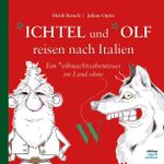 *ichtel und *olf reisen nach Italien Cover des Buches *ichtel und *olf reisen nach Italien (ISBN: 9783982556611)