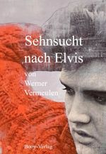 Sehnsucht nach Elvis Cover des Buches Sehnsucht nach Elvis (ISBN: 9783982561745)