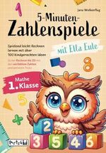 5-Minuten-Zahlenspiele mit Ella Eule – Mathe 1. Klasse – Spielend leicht Rechnen lernen mit über 100 kindgerechten Ideen – Sicher Rechnen bis 20 mit den verliebten Zahlen und weiteren Tricks Cover des Buches 5-Minuten-Zahlenspiele mit Ella Eule – Mathe 1. Klasse – Spielend leicht Rechnen lernen mit über 100 kindgerechten Ideen – Sicher Rechnen bis 20 mit den verliebten Zahlen und weiteren Tricks (ISBN: 9783982565736)