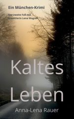 Kaltes Leben Cover des Buches Kaltes Leben (ISBN: 9783982567426)