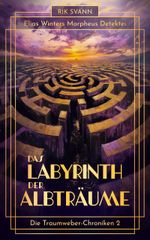 Das Labyrinth der Albträume Cover des Buches Das Labyrinth der Albträume (ISBN: 9783982578576)