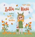 Lotta und Hasi haben Spaß bei jedem Wetter Cover des Buches Lotta und Hasi haben Spaß bei jedem Wetter (ISBN: 9783982579801)