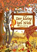 Der kleine Igel Nick, Band 2 mit Teil 3+4 Cover des Buches Der kleine Igel Nick, Band 2 mit Teil 3+4 (ISBN: 9783982580579)