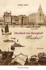 Abschied von Shanghai? Cover des Buches Abschied von Shanghai? (ISBN: 9783982599007)